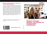 Balance trabajo-familia: sus efectos en el desarrollo profesional