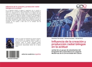 Influencia de la creación y producción radial bilingüe en la actitud - Cover
