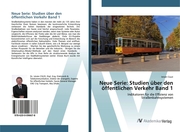 Neue Serie: Studien über den öffentlichen Verkehr Band 1 - Cover
