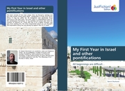 My First Year in Israel and other pontifications