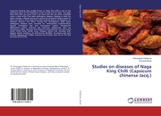 Studies on diseases of Naga King Chilli (Capsicum chinense Jacq.)