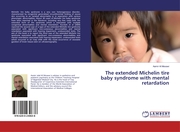 The extended Michelin tire baby syndrome with mental retardation