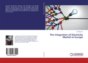 The Integration of Electricity Market in Europe