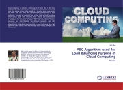 ABC Algorithm used for Load Balancing Purpose in Cloud Computing