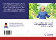 Yoga for kinesthetic and visual perception ability- elderly people's