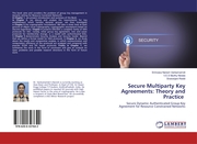 Secure Multiparty Key Agreements: Theory and Practice - Cover
