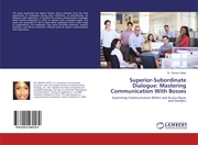Superior-Subordinate Dialogue: Mastering Communication With Bosses