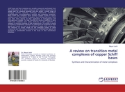 A review on transition metal complexes of copper Schiff bases