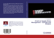 A text on Supply Chain Management - Concept and Analysis