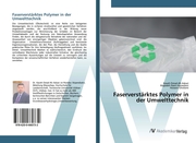 Faserverstärktes Polymer in der Umwelttechnik