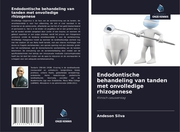 Endodontische behandeling van tanden met onvolledige rhizogenese