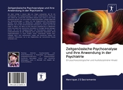 Zeitgenössische Psychoanalyse und ihre Anwendung in der Psychiatrie