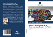 COVID-19 Pandemie-Krise Und das neue Gesicht der Welt