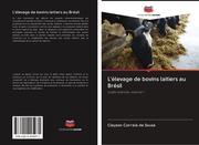 L'élevage de bovins laitiers au Brésil