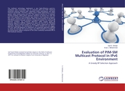 Evaluation of PIM-SM Multicast Protocol in IPv6 Environment