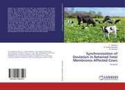 Synchronization of Ovulation in Retained Fetal Membranes Affected Cows