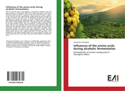 Influences of the amino acids during alcoholic fermentation