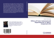 Ethics of Care: Liaisonal and Dependencies in Man's Corporeal Life