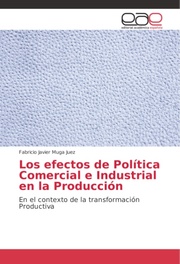 Los efectos de Política Comercial e Industrial en la Producción