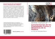 Caracterización de las Propiedades Físicas y Mecánicas de la Madera - Cover