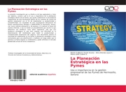 La Planeación Estratégica en las Pymes