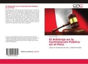 El Arbitraje en la Contratación Pública en el Perú