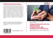Regionalización de las Vocaciones Productivas del Estado de Chihuahua