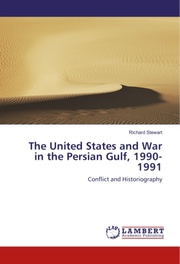 The United States and War in the Persian Gulf, 1990-1991