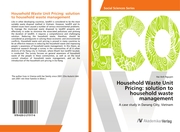 Household Waste Unit Pricing: solution to household waste management