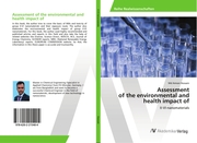 Assessment of the environmental and health impact of
