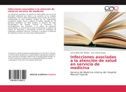 Infecciones asociadas a la atención de salud en servicio de medicina - Cover