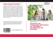 Procesos de Evaluación Educativa en Unidades Académicas de Ecuador