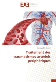 Traitement des traumatismes artériels périphériques
