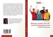 Behavior models from 3D-sensed body gestures and audio utterances