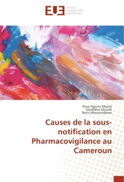 Causes de la sous-notification en Pharmacovigilance au Cameroun