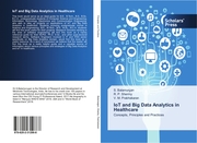 IoT and Big Data Analytics in Healthcare