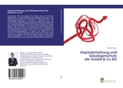 Kapitalerhaltung und Gläubigerschutz der GmbH & Co KG