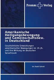 Amerikanische Heiligungsbewegung und Gemeinschaftsbew. in Deutschland