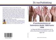 El protestantismo en Salamanca desde 1868 hasta 1898