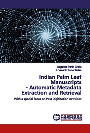 Indian Palm Leaf Manuscripts - Automatic Metadata Extraction and Retrieval - Cover