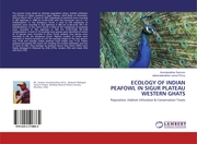ECOLOGY OF INDIAN PEAFOWL IN SIGUR PLATEAU WESTERN GHATS