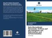 Reis-Wurzelknot-Nematode: Einfluss auf die Aufnahme von Nährstoffen und Schwermetallen