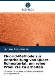 Fluorid-Methode zur Verarbeitung von Quarz-Rohmaterial, um reine Produkte zu erhalten