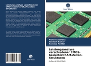 Leistungsanalyse verschiedener CMOS-basierterDRAM-Zellen-Strukturen - Cover