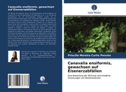 Canavalia ensiformis, gewachsen auf Eisenerzabfällen - Cover