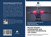Muskel-Skelett-Symptomatik und manuelle Handhabung von Lasten