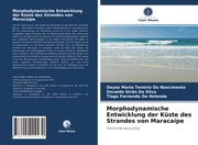 Morphodynamische Entwicklung der Küste des Strandes von Maracaípe