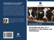 Einarbeitung des V.L.I.-Produkts in die Ration von Milchkühen - Cover