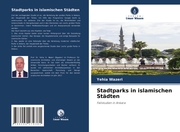 Stadtparks in islamischen Städten