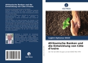 Afrikanische Banken und die Entwicklung von Côte d'Ivoire